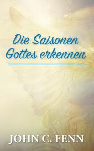 Carte Die Saisonen Gottes erkennen John C Fenn