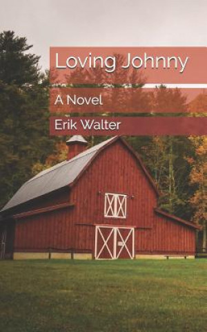 Knjiga Loving Johnny Erik M Walter
