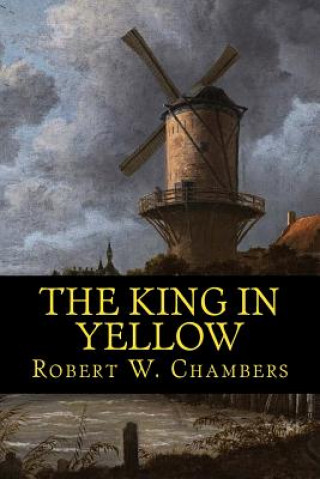 Kniha The King in Yellow Robert W Chambers