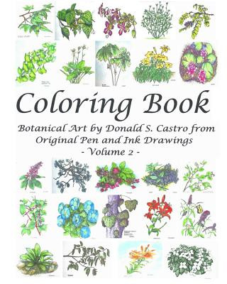 Könyv Botanical Art Coloring Book - Volume 2: from Original Pen & Ink Drawings Donald S Castro