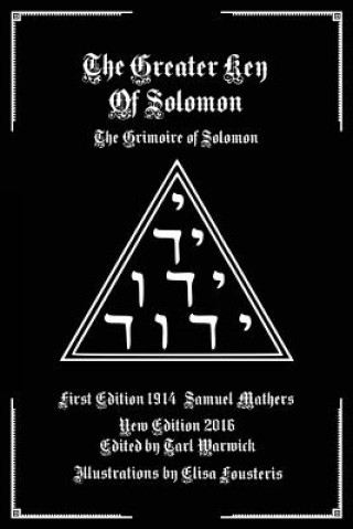 Knjiga The Greater Key of Solomon: The Grimoire of Solomon Samuel Mathers