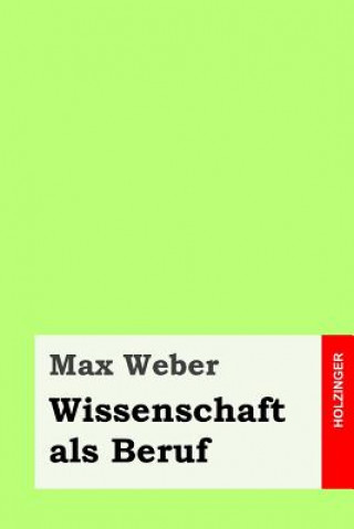 Kniha Wissenschaft als Beruf Max Weber