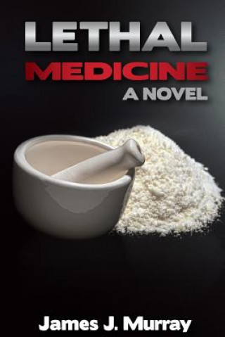 Boek Lethal Medicine James J Murray