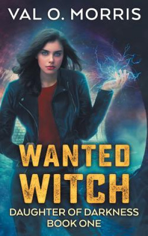Kniha Wanted Witch Val O Morris