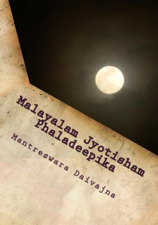 Kniha Malayalam Jyotisham Phaladeepika: A Compendium of Indian Predictive Astrology Mantreswara Daivajna