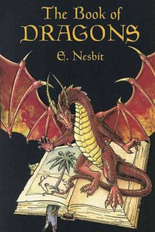 Książka The Book of Dragons E Nesbit