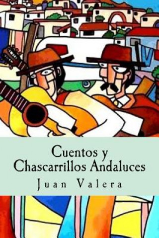Kniha Cuentos y Chascarrillos Andaluces Juan Valera