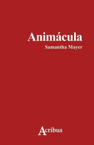 Knjiga Animácula Samantha Sofia Mayer