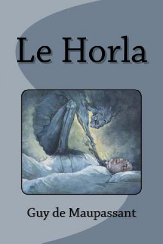 Книга Le Horla Guy de Maupassant