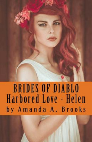 Carte Brides Of Diablo: Harbored Love - Helen Amanda A Brooks
