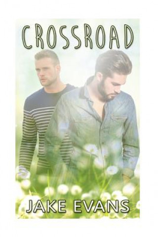 Könyv Gay: Crossroad (Straight to Gay First Time MM) Jake Evans