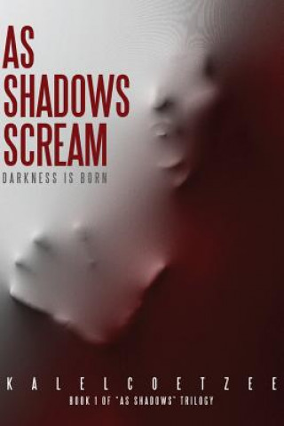 Libro As Shadows Scream Kylen Coetzee