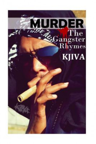 Könyv Murder: The Gangster Rhymes Kjiva