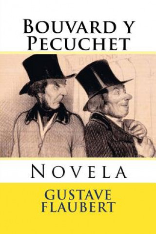 Carte Bouvard y Pecuchet: Novela Gustave Flaubert