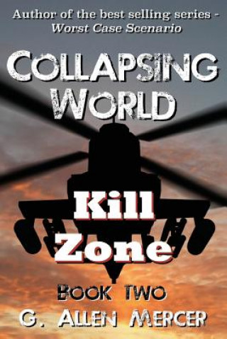 Книга Collapsing World: Kill Zone: Book 2 G Allen Mercer