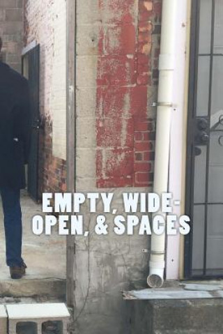 Knjiga Empty, Wide-Open, & Spaces Michael P Hanck