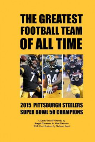 Carte The Greatest Football Team Of All Time: 2015 Pittsburgh Steelers - Super Bowl 50 Champions Sergei Chevtsov
