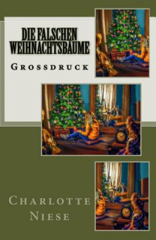 Book Die falschen Weihnachtsbäume - Großdruck Charlotte Niese