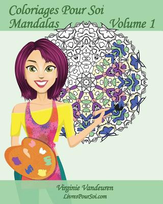 Könyv Coloriages Pour Soi - Mandalas - Volume 1: 25 Mandalas pour se divertir Virginie Vandeuren