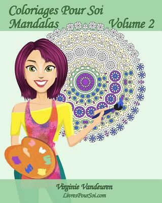 Könyv Coloriages Pour Soi - Mandalas - Volume 2: 25 Mandalas ? colorier pour se détendre Virginie Vandeuren