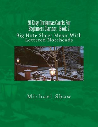 Carte 20 Easy Christmas Carols For Beginners Clarinet - Book 2 Michael Shaw