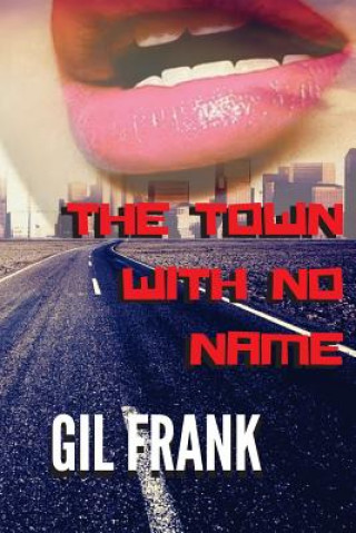 Carte The Town With No Name Gil Frank