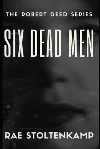 Kniha Six Dead Men Rae Stoltenkamp