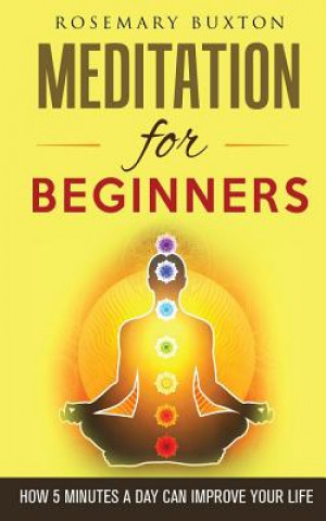 Książka Meditation for Beginners: How 5 Minutes a Day Can Improve Your Life Rosemary Buxton