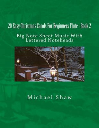 Книга 20 Easy Christmas Carols For Beginners Flute - Book 2 Michael Shaw