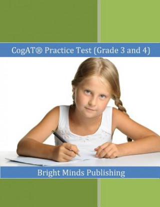 Książka CogAT (R) Practice Test (Grade 3 and 4): Includes Tips for Preparing for the CogAT(R) Test Bright Minds Publishing