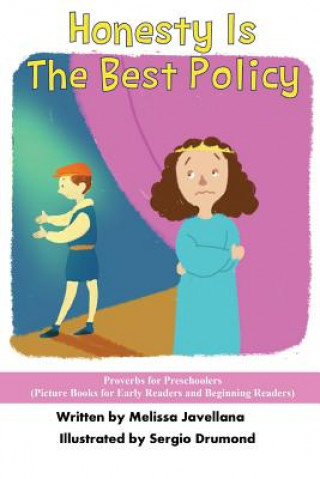 Carte Honesty is the Best Policy: Picture Books for Early Readers and Beginning Readers: Proverbs for Preschoolers Melissa Javellana