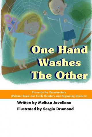 Könyv One Hand Washes The Other: Picture Books for Early Readers and Beginning Readers: Proverbs for Preschoolers Melissa Javellana