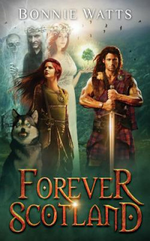 Knjiga Forever Scotland Bonnie Watts