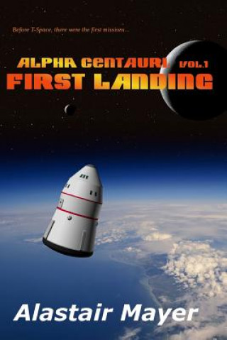 Livro Alpha Centauri: First Landing Alastair Mayer
