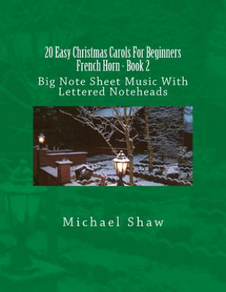 Książka 20 Easy Christmas Carols For Beginners French Horn - Book 2 Michael Shaw