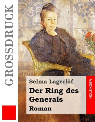 Kniha Der Ring des Generals (Großdruck): Roman Selma Lagerlof