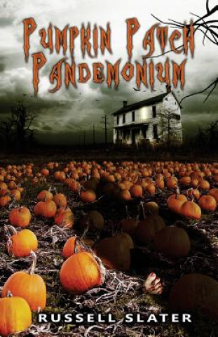 Knjiga Pumpkin Patch Pandemonium Russell Slater