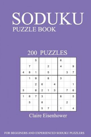 Könyv Sudoku Puzzle Book: [2017 Edition] 200 Puzzles 3rd Edition Claire Eisenhower