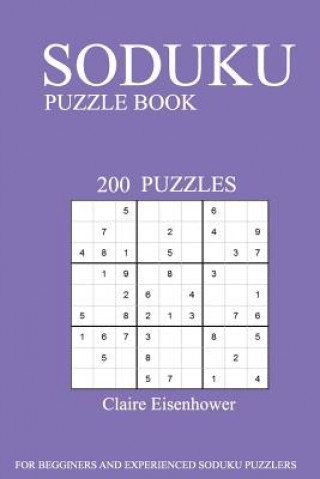 Kniha Sudoku Puzzle Book: [2017 Edition] 200 Puzzles 3rd Edition Claire Eisenhower