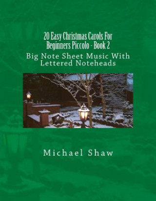 Carte 20 Easy Christmas Carols For Beginners Piccolo - Book 2 Michael Shaw