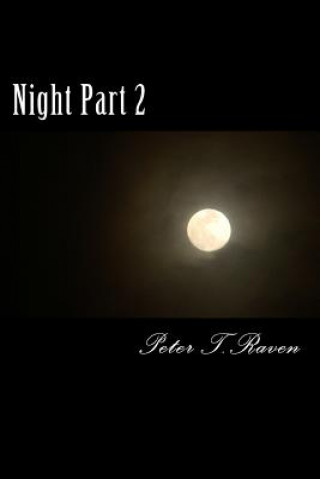 Knjiga Night Part 2: The End Game Peter T Raven