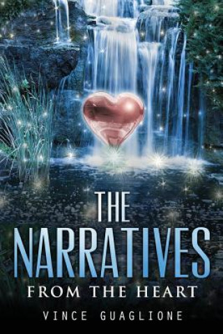 Kniha The Narratives: From The Heart Vince Guaglione