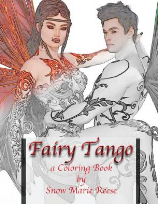 Książka Fairy Tango: A Coloring Book Snow Marie Reese