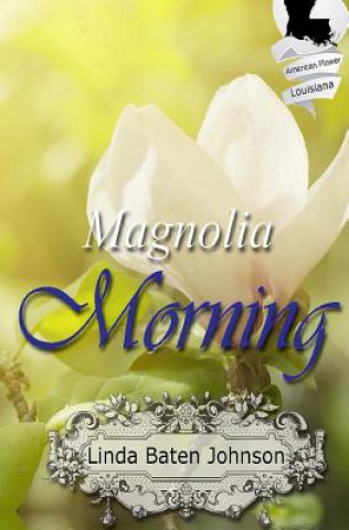 Buch Magnolia Morning Linda Baten Johnson