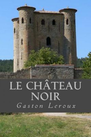 Książka Le Chateau noir Gaston LeRoux