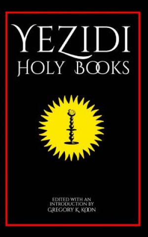 Kniha Yezidi Holy Books Gregory K Koon