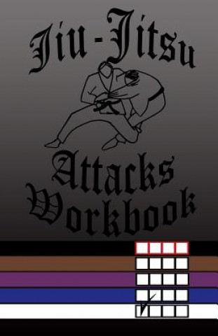 Carte Jiu-Jitsu Attacks Workbook Frank E Anderson