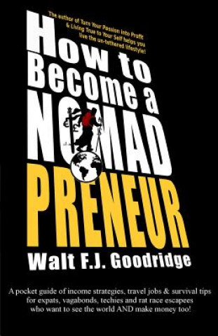 Buch How to Become a Nomadpreneur Walt F J Goodridge