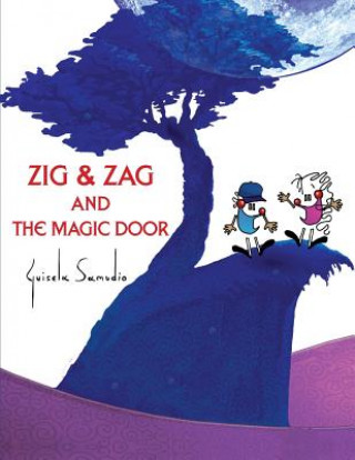 Książka Zig and Zag and the Magic Door: Illustrated album Guisela Samudio