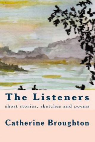 Buch The Listeners Catherine Broughton